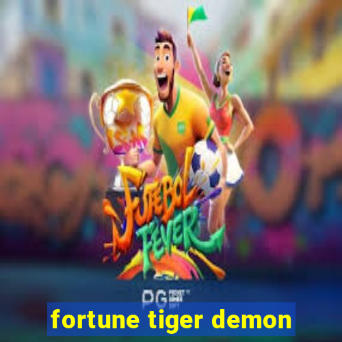 fortune tiger demon